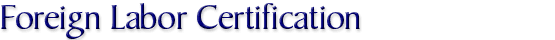 Foreign Labor Certification