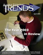 Click here to read April 2004 Alaska Economic Trends
